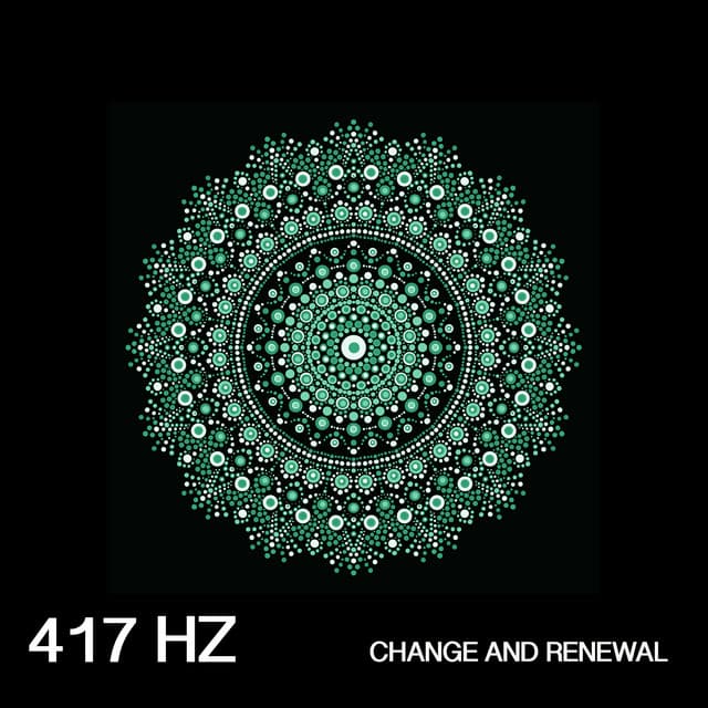 417 Hz Change and Renewal - Sound Traveller