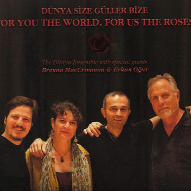 For You the World, for Us the Roses - DÜNYA