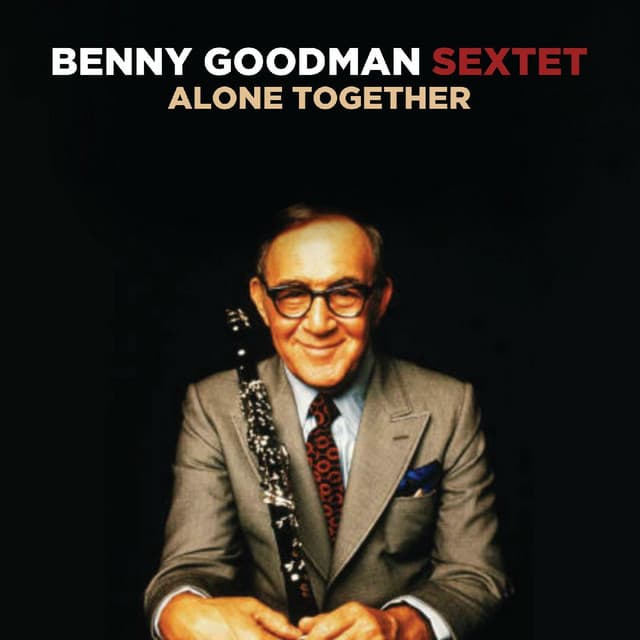 Alone Together - Benny Goodman
