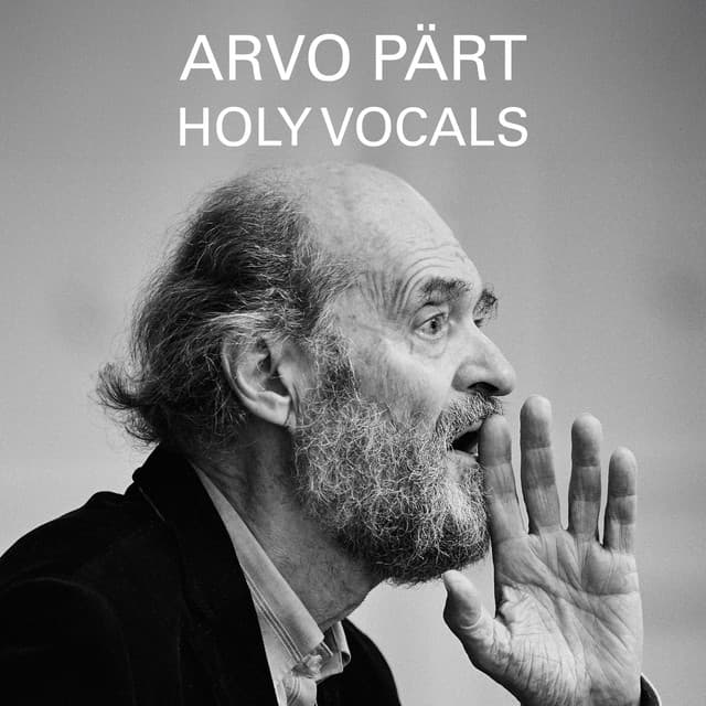 Arvo Pärt - Holy Vocals - Arvo Pärt