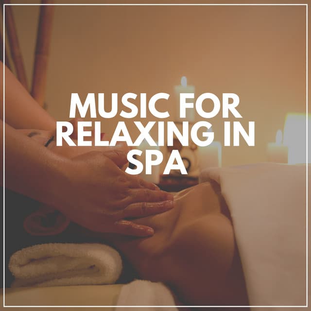 Music for Relaxing in Spa - Zen Master