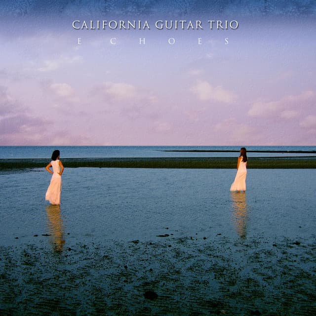 Echoes - California Guitar Trio