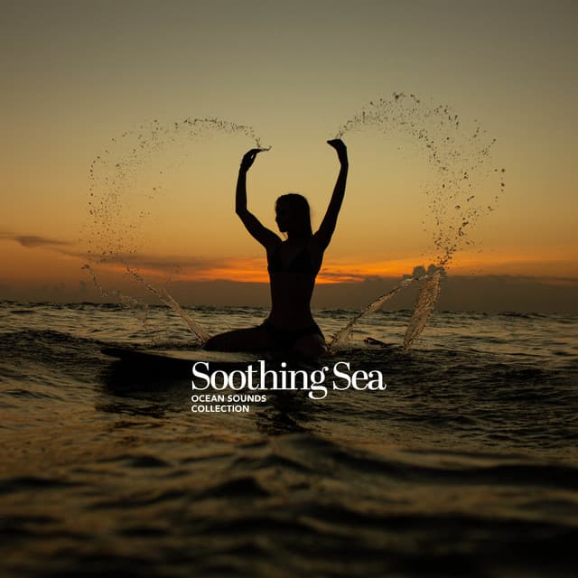 Soothing Sea - Ocean Sounds Collection