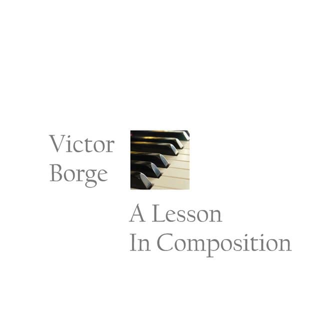 A Lesson In Composition - Victor Borge