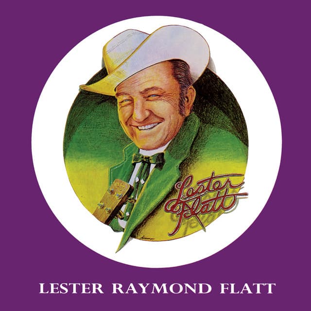 Lester Raymond Flatt - Lester Flatt