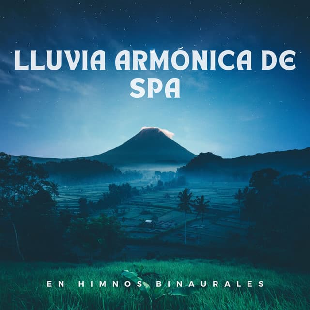 Lluvia armónica de spa en himnos binaurales - Sonidos de lluvia y ruido de fondo