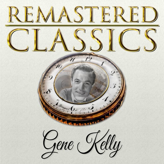 Remastered Classics, Vol. 136, Gene Kelly - Gene Kelly