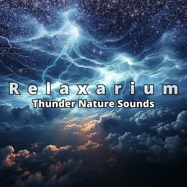 Thunder Nature Sounds - Relaxarium