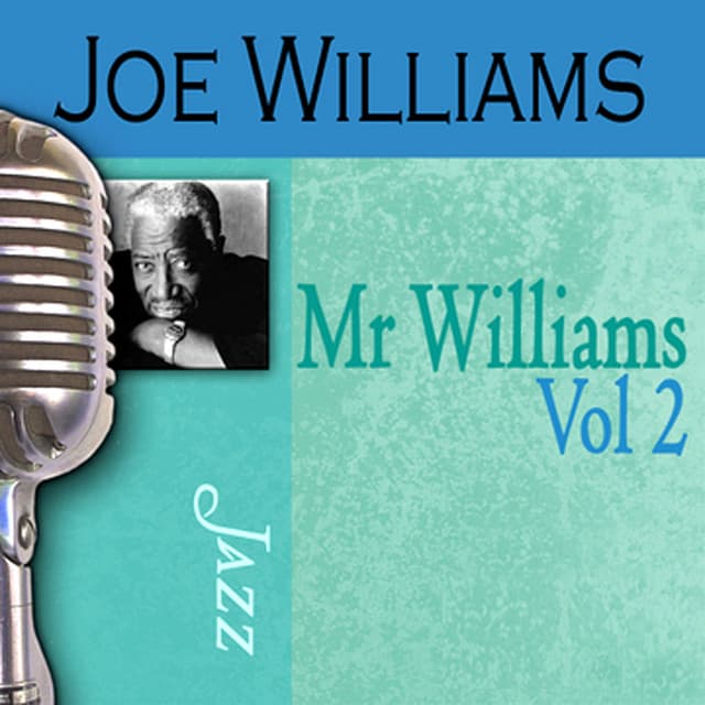 Mr. Williams, Vol. 2 - Joe Williams