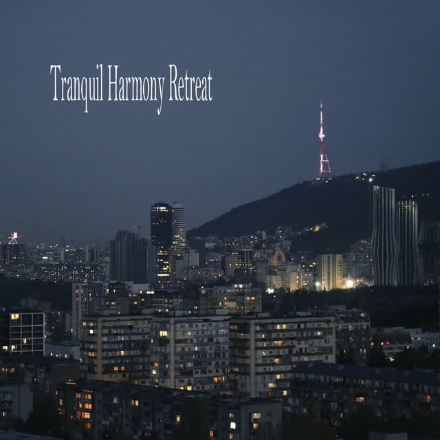 Tranquil Harmony Retreat - Música Relajante