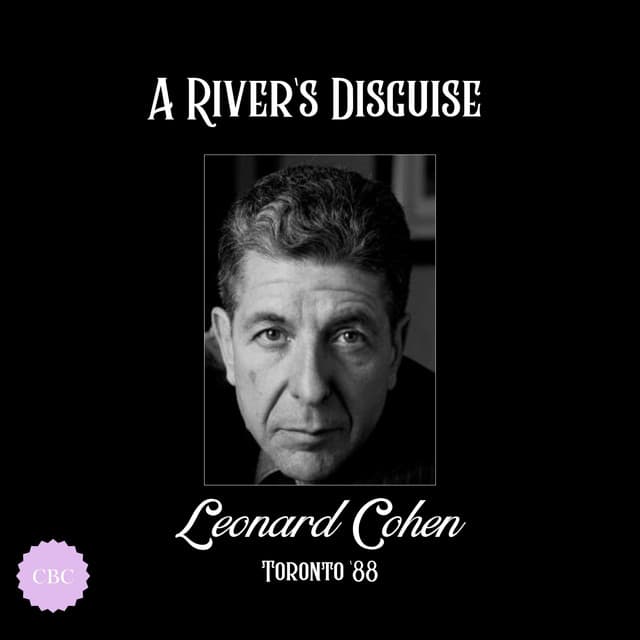 A River's Disguise - Leonard Cohen