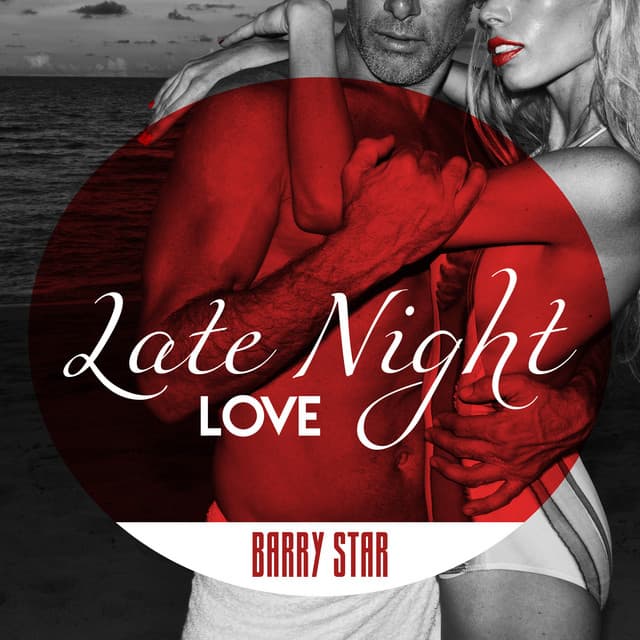 Late Night Love - Barry Star