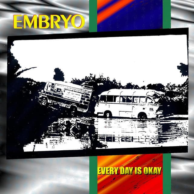 Every Day Is Okay - Embryo