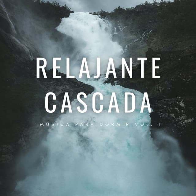 Relajante Cascada Música Para Dormir Vol. 1 - Últimos sonidos de la naturaleza