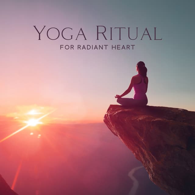 Yoga Ritual for Radiant Heart: Beautiful Ethereal Journey with Energetic Grooves - Hannah Watson