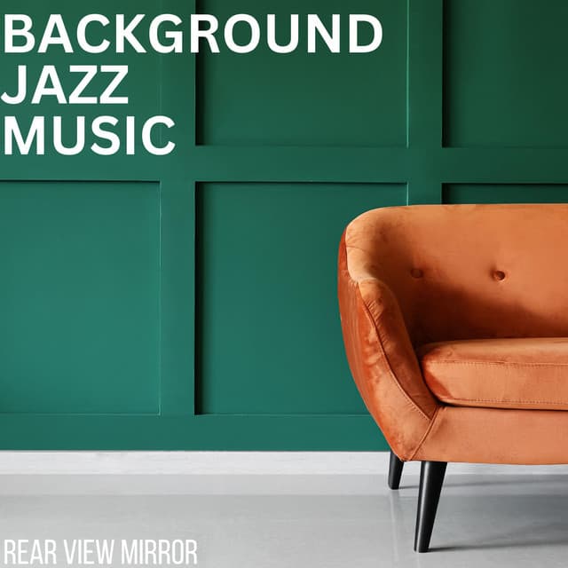 Rear View Mirror - Background Jazz Music