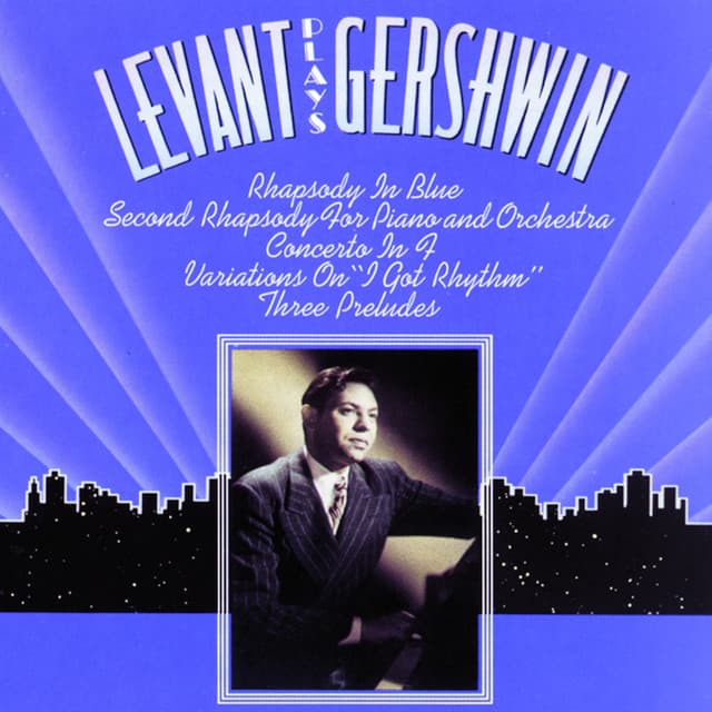 Levant Plays Gershwin - George Gershwin