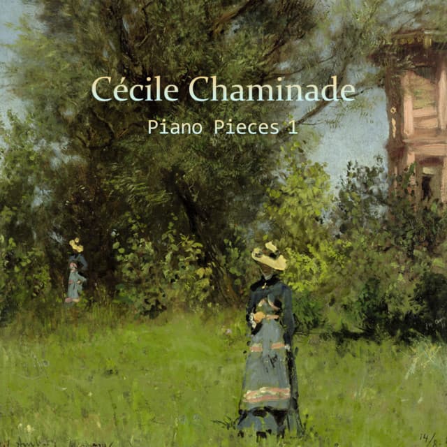 Cécile Chaminade piano pieces 1 - Cécile Chaminade