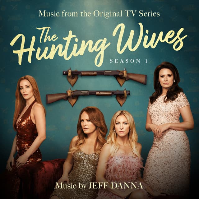 The Hunting Wives: Season 1 - Jeff Danna