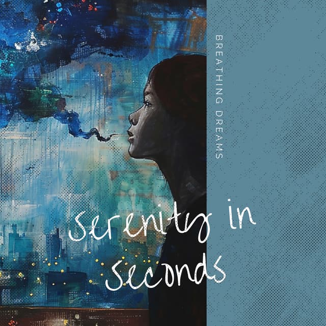 Serenity in Seconds: The 4-7-8 Miracle - Breathing Dreams