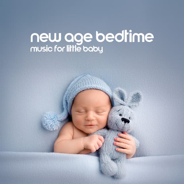 New Age Bedtime Music for Little Baby - Relax Baby Music Collection