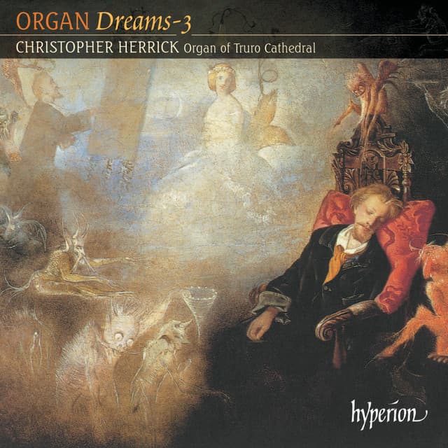 Organ Dreams, Vol. 3 – The Organ of Truro Cathedral - Christopher Herrick