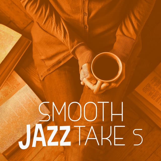 Smooth Jazz Take 5 - Easy Listening Instrumentals