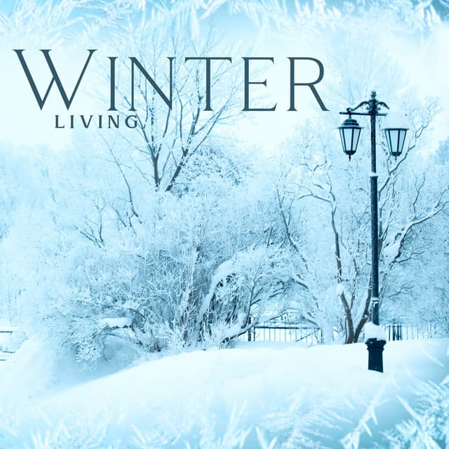 Winter Living: Beautiful Instrumental New Age Music for Perfect Relaxing - New Age Harmonic Melodies