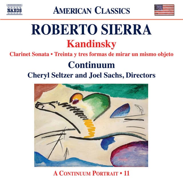 Sierra: Kandinsky, Clarinet Sonata & 33 Ways to Look at the Same Object - Roberto Sierra