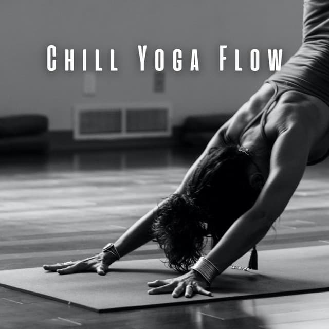 Chill Yoga Flow: Chill Music for Smooth Movement - Smoothe Sounds