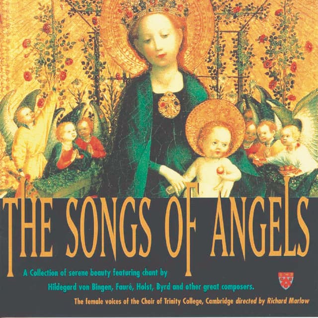The Songs Of Angels - The Choir Of Trinity College, Cambridge