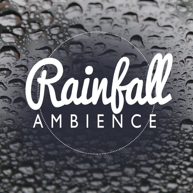 Rainfall Ambience - Ambient Rain