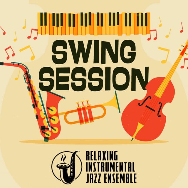 Swing Session - Relaxing Instrumental Jazz Ensemble