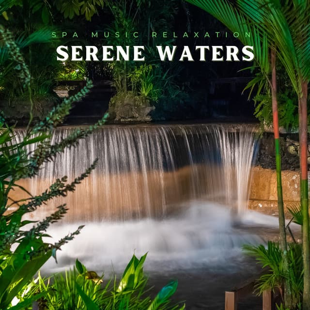 Serene Waters: Peaceful Massage Instrumentals - Spa Music Relaxation