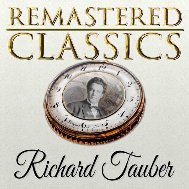 Remastered Classics, Vol. 191, Richard Tauber - Richard Tauber