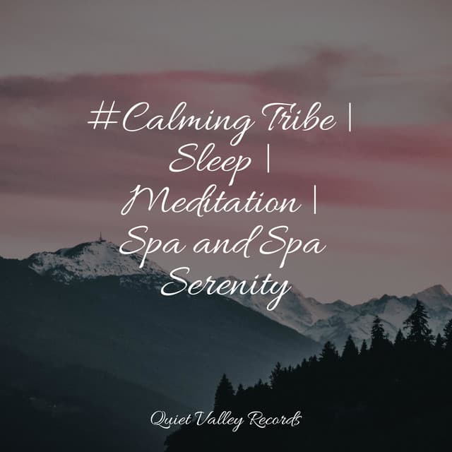 #Calming Tribe | Sleep | Meditation | Spa and Spa Serenity - Rain Shower Spa