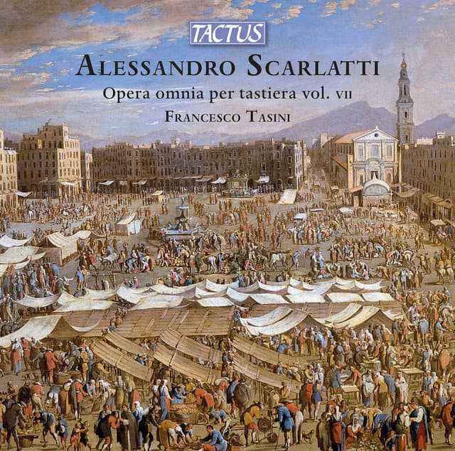 A. Scarlatti: Opera omnia per tastiera, Vol. 7 - Alessandro Scarlatti