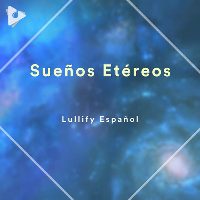 Sueños Etéreos - Lullify Español