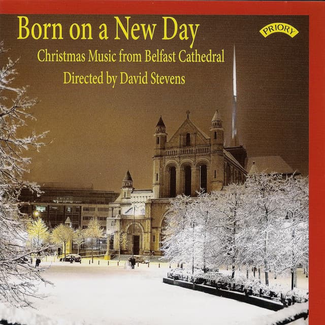 Born on a New Day - Belfast Cathedral Choir