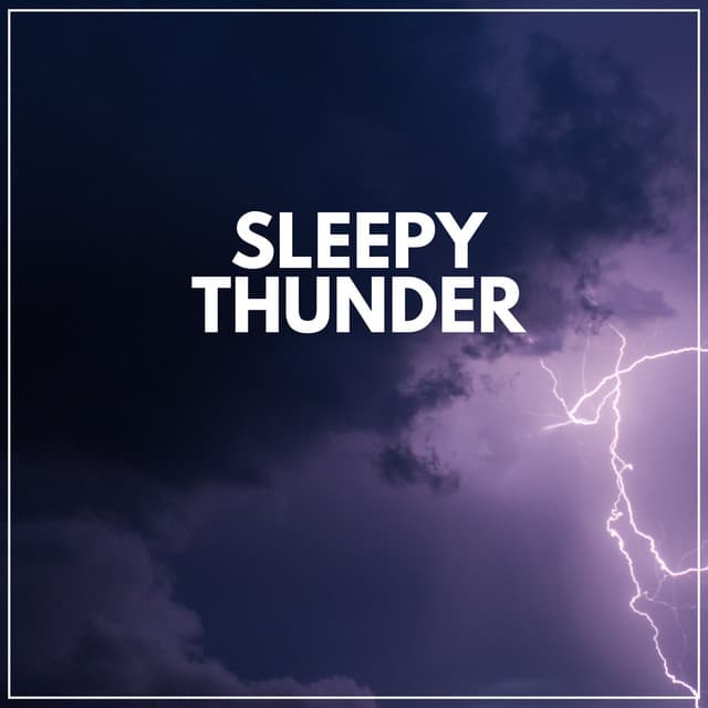 Sleepy Thunder - Thunderstorm Meditation