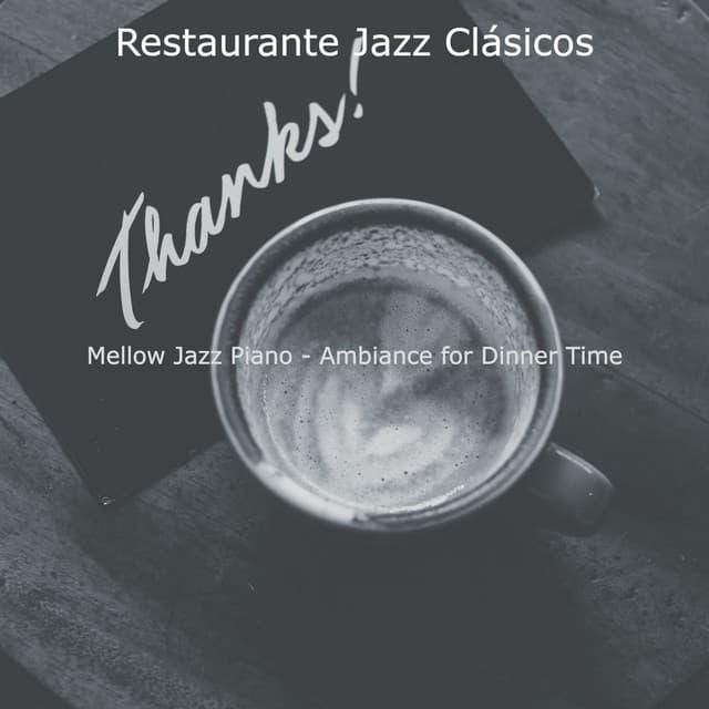 Mellow Jazz Piano - Ambiance for Dinner Time - Restaurante Jazz Clásicos