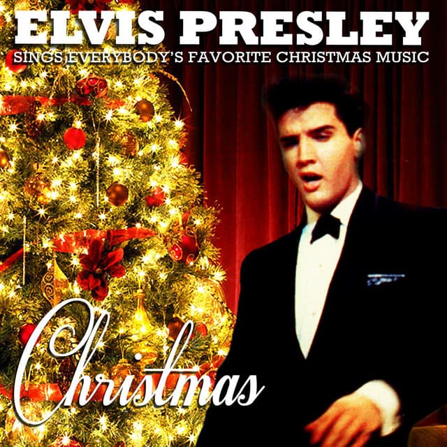 Christmas - Elvis Presley Sings Everybody's Favorite Christmas Music - Elvis Presley