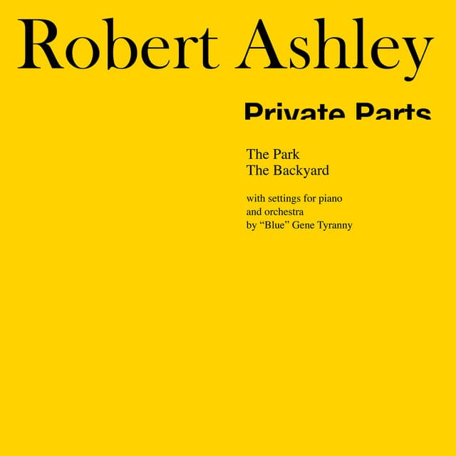 Private Parts - Robert Ashley