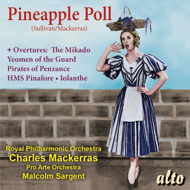 Pineapple Poll  & Favourite Sullivan Overtures - Arthur Sullivan