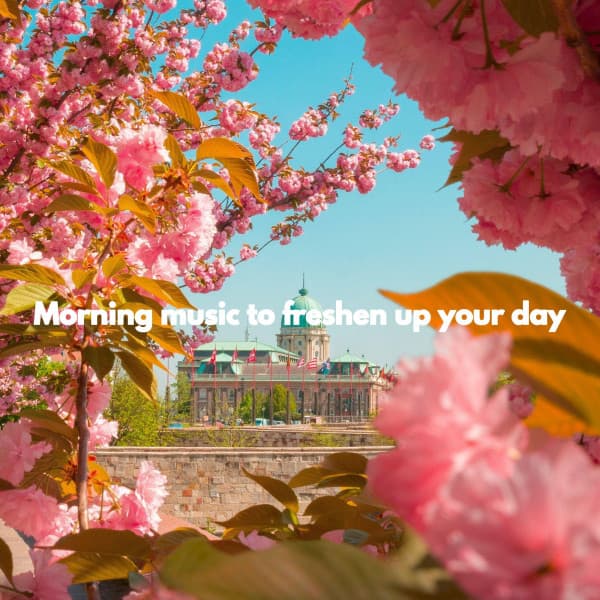 Morning music to freshen up your day - Cafe Jazz Relax