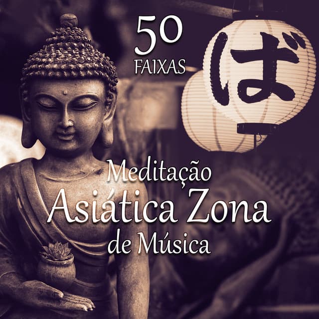 Meditação Asiática Zona de Música 50 Faixas: Sons de Cura para a Meditação Mindfulness, Massagem e Estudam, Yoga, Reiki, Sono, Zen Sons da Natureza - Asiático Meditação Música