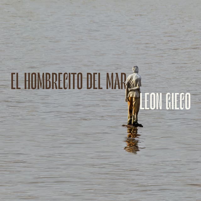 El Hombrecito Del Mar - León Gieco