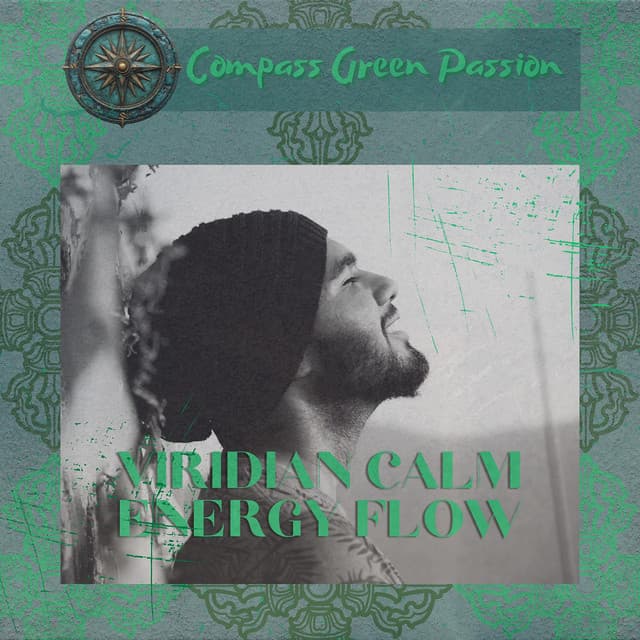 Viridian Calm Energy Flow - Compass Green Passion