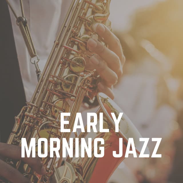 Early Morning Jazz - Soft Jazz