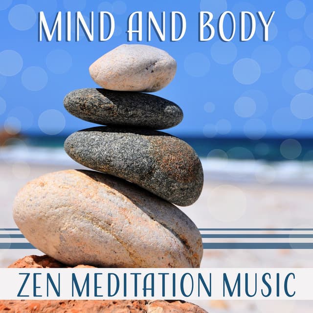 Mind and Body: Zen Meditation Music for Chakra Balancing, Nature Sounds & New Age for Yoga, Healing & Reiki Massage - Great Meditation Guru